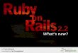 Ruby on Rails 2 - pudn.· INTRODUCTION Ruby on Rails 2.2 is chock full of new features, improvements