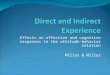 [PPT]Direct and Indirect Experience - PBworksgatortracks.pbworks.com/f/DirectAndIndirectExperience... · Web viewTitle Direct and Indirect Experience Author CIRCA Last modified by