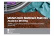 MMM Academic Briefing Presentation Dec 08-Finalintranet.materials.manchester.ac.uk/documents/staff/mmm... · Week 5 Week 6 Week 7 Week 8 ... - Unit 6 – structure March 2009, 