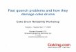 Fast quench problems and how they damage coke drumsrefiningcommunity.com/wp-content/uploads/2017/06/Fast-quench... · Fast quench problems and how they damage coke drums ... (Kellogg