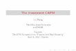 The Investment CAPM Investment CAPM Lu Zhang The Ohio State University and NBER Keynote The EFM Symposium on Finance and Real Economy April 8, 2017, Xiamen