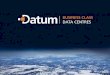 Datum datacentres delivering for our clients the most energy ... Separation of Hot and Cold aisles ... Build and Storage Space Recycling Datum 