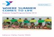 WHERE SUMMER COMES TO LIFE - Lebanon, PA SUMMER COMES TO LIFE Summer Camp/Program Guide 2016 Lebanon Valley Family YMCA. 2 LOCATIONS Lebanon Valley Family YMCA A.L. Hanford Center