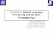 Proseminar Natural Language Processing and the Web ... · Proseminar Natural Language Processing and the Web: ... excuse for only one session! ... •Link to detailed guide how to