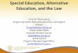 Special Education, Alternative Education, and the Law. John D. Barge, State School Superintendent “Making Education Work for All Georgians” Linda M Massenburg Program Specialist