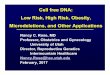 Cell free DNA: Low Risk, High Risk, Obesity ... · Cell free DNA: Low Risk, High Risk, Obesity, Microdeletions, and Other Applications Nancy C. Rose, MD Professor, Obstetrics and