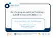 Developing an audit methodology suited to research … an audit methodology suited to research data assets Sarah Jones, Seamus Ross, Raivo Ruusalepp Data Audit Framework Launch 