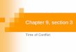 Time of Conflict€¦ ·  · 2017-12-08Chapter 9, section 3 Time of Conflict. Content Vocabulary: 1. A nation that did not take sides and could sail the seas without fear of conflict