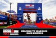 WELCOME TO YOUR 2016 RACE BRIEFING - …/media/d0dd6b044c464cf6b3b7d45… ·  · 2016-06-29–race briefing Public Info GETTING TO KNOW THE IRONMAN® 70.3® VILLAGE. ... •Draft