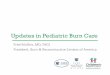 Updates in Pediatric Burn Care - Pediatric Care | Children ... /media/files/Childrens/medical-professionals/... · PDF fileCharleston, SC Jackson, MS Valdosta, GA ... A –Airway