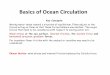 Basics of Ocean Circulation - Hunter College · Basics of Ocean Circulation Key Concepts: Moving water tends toward a situation of equilibrium. Flows adjust to the forces acting on