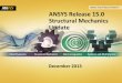 ANSYS Release 15.0 Structural Mechanics Previewregister.ansys.com.cn/ansyschina/minisite/201411_em/motordesign... · As simulations involve always more complex models made of dozens,