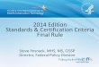 2014 Edition Standards & Certification Criteria Final Rule · 2014 Edition Standards & Certification Criteria Final Rule Steve Posnack, MHS, MS, CISSP Director, Federal Policy Division