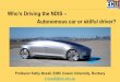 Who’s Driving the NDIS Autonomous car or skilful …€™s Driving the NDIS – Autonomous car or skilful driver? ... Who’s Driving the NDIS – Autonomous car or skilful driver?