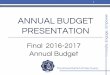 ANNUAL BUDGET PRESENTATION - Agenda Plus. …agenda.oneclay.net/content/files/2016-sept-8-budget...ANNUAL BUDGET PRESENTATION Final 2016-2017 Annual Budget 1 er The School District