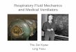 Respiratory Fluid Mechanism and Medical Ventilatoribruce/courses/EE3BA3_2006/EE3BA3... · Respiratory Fluid Mechanics ... ICU Ventilators. 43 ... • Principles of Anatomy & Physiology