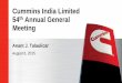 Cummins India Limited 54th Annual General Meeting · Cummins India Limited 54th Annual General Meeting Anant J. Talaulicar August 6, 2015. Engine Business Power Generation Business