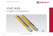 Light Curtains - IDEC€¦ · SE4B Series Light Curtains 6 Speciﬁcations Note: When using the light curtains, ensure to use only the combination of emitter and receiver delivered