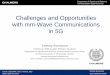 Challenges and Opportunities with mm-Wave Communications in 5G · with mm-Wave Communications in 5G Tommy Svensson ... smart grid networks ... Networks Mobile, Reliable D2D Communications