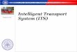 Intelligent Transport Bangalore , India System (ITS) ITS - Presentation... · 2017-09-11 · Bus Stands and TTMCs and Kempegowda International Airport 2. ... • Enables route rationalization