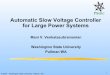 PSERC Automatic Slow Voltage Controller for Large … · Automatic Slow Voltage Controller for Large Power Systems Mani V. Venkatasubramanian Washington State University ... -Ramu