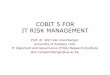 COBIT 5 FOR IT RISK MANAGEMENT 5 FOR IT RISK MANAGEMENT ... IT-related: ISO/IEC 38500, ITIL, ISO/IEC 27000 series, TOGAF, ... ISACA plans a capability to facilitate COBIT user mapping