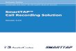 SmartTAP™ Call Recording Solution with AudioCodes CloudBond 365 product. Integration with AudioCodes Skype for Business Cloud Connector Edition (CCE) products. SmartTAP Release Notes