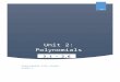 Unit 2: Polynomials  · Web view2018-02-06 · 2.1 – 2.6. Unit 2: Polynomials. pebblebrook high school. Algbra 2. 2017. 2.1 – 2.6. ... Adding & Subtracting Polynomials ... 2.3