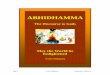 ABHIDHAMMA - usamyanmar.net Chapter 8.pdf · Buddhists commemorate the day of his return to the human world, as Abhidhamma day. To emulate the miraculous scene, an annual light festival