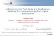 Advancement in Fuel Spray and Combustion Modeling for ... · Modeling for Compression Ignition Engine Applications ... Using HPC tools for multi-cylinder simulations to ... Needle