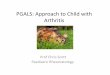 Approach to Child with Arthritis - KPA | Kenya Paedeatric ...kenyapaediatric.org/conference/?file=PGALS.pdf · PGALS: Approach to Child with Arthritis Prof Chris Scott Paediatric