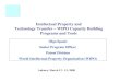 Intellectual Property and Technology Transfer – WIPO ... · Technology Transfer – WIPO Capacity Building Programs and Tools ... • Protected IP becomes a legal right, ... Patent