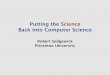 Putting the Science Back into Computer Sciencers/talks/ScienceCS10.pdf · Putting the Science Back into Computer Science. The scientific method is essential in applications of computation