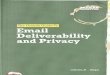 Te Grande Guide To Email Deliverability and Privacy - … deliverability and privacy matter more than ever ... you’re open to serious legal ramifications. ... or MX – record, volume/throttling,
