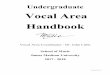 Vocal Area Handbook - jmu.edu the degree, a student will be able to demonstrate: ... Vocal Technique: Coordination of Breath Support and Tonal Placement. Improved flexibility and