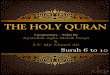 Tafsir of Holy Quran - Surah 6 to 10 - Islamic Mobility · any event severe punishment is the ultimate fate of the disbelievers. See ... All that exists in the universe belongs to