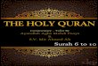 Tafsir of Holy Quran - Surah 6 to 10 - Islamic Mobility · Tafsir of Holy Quran - Surah 6 to 10 ... universe, is Allah ... In any event severe punishment is the ultimate fate of the