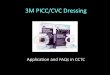 3M PICC/CVC Dressing - London Health Sciences Centre€¦ · device (arterial and peripheral lines) Arterial Line Peripheral Line Introducer Catheter Hemodialysis Line . ... CHG Dressing