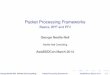 Packet Processing Frameworks - Home Page of … · Packet Processing Frameworks Basics, BPF and PFil George Neville-Neil Neville-Neil Consulting AsiaBSDCon March 2014 ... Libpcap