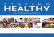 Staying Healthy - Florida Literacy Coalition Files/CompleteTEBook.pdf · Teacher’s Guide Florida Literacy ... Staying Healthy An English Learner’s Guide to ... to communicate