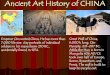 Ancient Art History of CHINA - Lompoc Unified School District History of... · Ancient Art History of CHINA ... art..Confucianism begins 551 BC.“Do Not be concerned about others