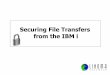 Securing File Transfers from the IBM i - Schedschd.ws/hosted_files/commons17/82/COMMON_Securing Your File...Securing File Transfers from the IBM i. Bob Luebbe, CISSP ... Algorithm