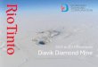 Diavik Diamond Mine 2003-2013 milestones - Rio and Minerals/Diavik...7 Mine rescue team wins at its