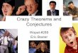 Crazy Theorems and Conjectures - The University of …astro.uchicago.edu/~ebaxter/docs/baxter_crazytheorems.pdfCrazy Theorems and Conjectures. Outline ... – There cannot be a proof
