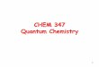 CHEM 347 Quantum Chemistry - Web.UVic.caweb.uvic.ca/~rlipson/C347-2014/1 CHEM 347 Introduction I.pdf · successes. •Newton’s Laws and classical mechanics •Classical Thermodynamics