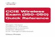 CCIE Wireless Exam (350-050) Quick Referenceptgmedia.pearsoncmg.com/images/9780132168175/samplepages/... · CCIE Wireless Exam (350-050) Quick Reference ... Configure and Troubleshoot