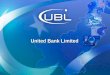 United Bank Limited - ubldirect.com Bank Limited. ... Management Team AttractiveAttractive Sector Sector . Fundamentals Support Growth . 1. 2. 5. 4. 6. ... Hasan Raza Group Executive,