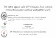 The battle against solid UFP-emissions from internal ... · The battle against solid UFP-emissions from internal combustion engines without waiting for ... general air pollution has