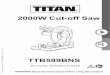 2000W Cut-off Saw - Free Instruction Manuals CUT-OFF SAW TTB599BNS Congratulations on your purchase of a TITAN power tool from TITAN Power Tools (UK) Ltd. We want you to continue getting