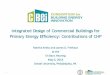 Integrated Design of Commercial Buildings for Primary ... · 1 Integrated Design of Commercial Buildings for Primary Energy Efficiency: Contributions of CHP . Martha Krebs and James